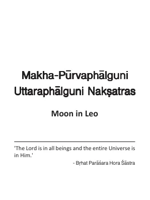 Makha-Purvaphalguni Uttaraphalguni Naksatras - Moon in Leo - English